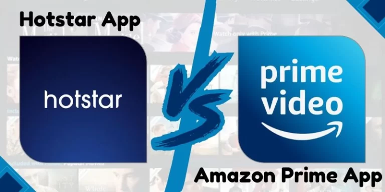 Hotstar App Vs Amazon Prime App (Brief Comparison of 2023)