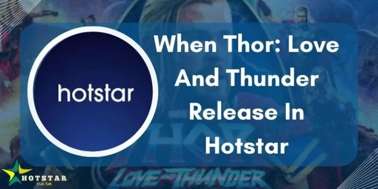 When Thor: Love And Thunder Release In Hotstar?